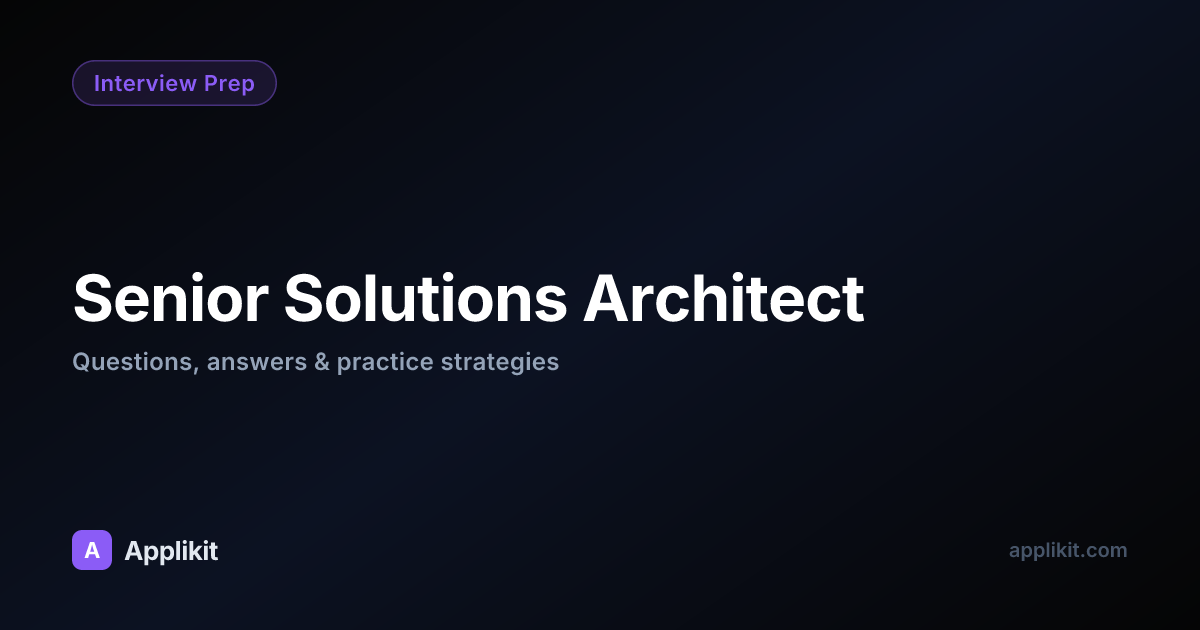 Master the Senior Solutions Architect Interview: 2026 Guide | Applikit