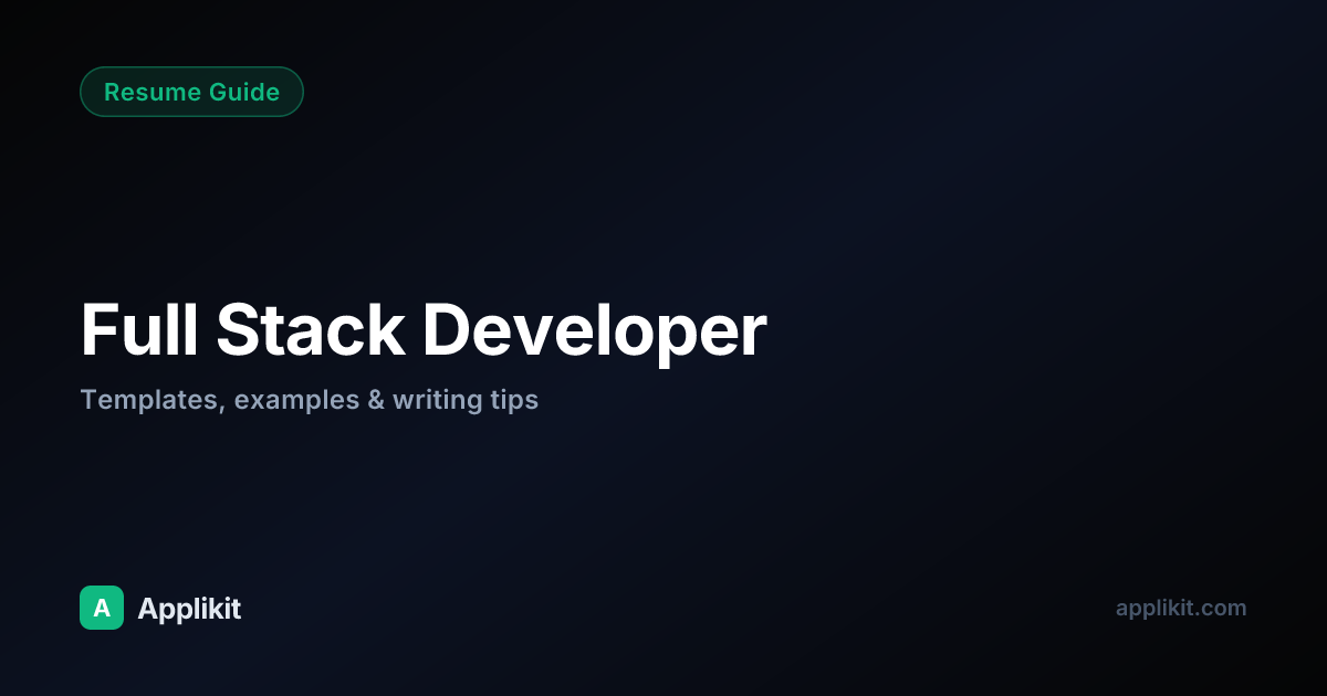 Full Stack Developer Resume Writing Guide - 2026 Edition | Applikit