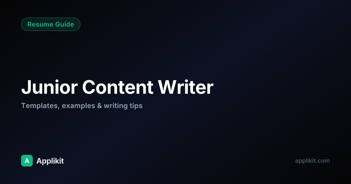 Junior Content Writer Resume Writing Guide - 2026 Edition | Applikit