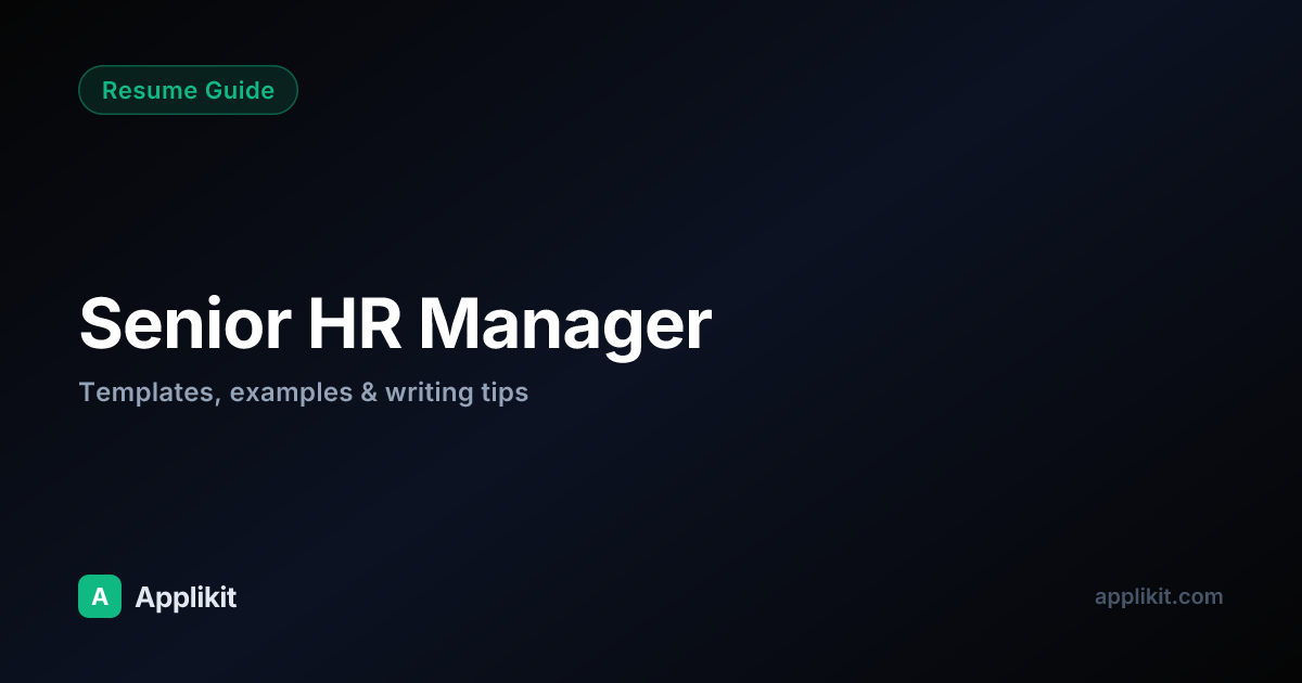 Senior HR Manager Resume: Complete Guide for 2026 | Applikit