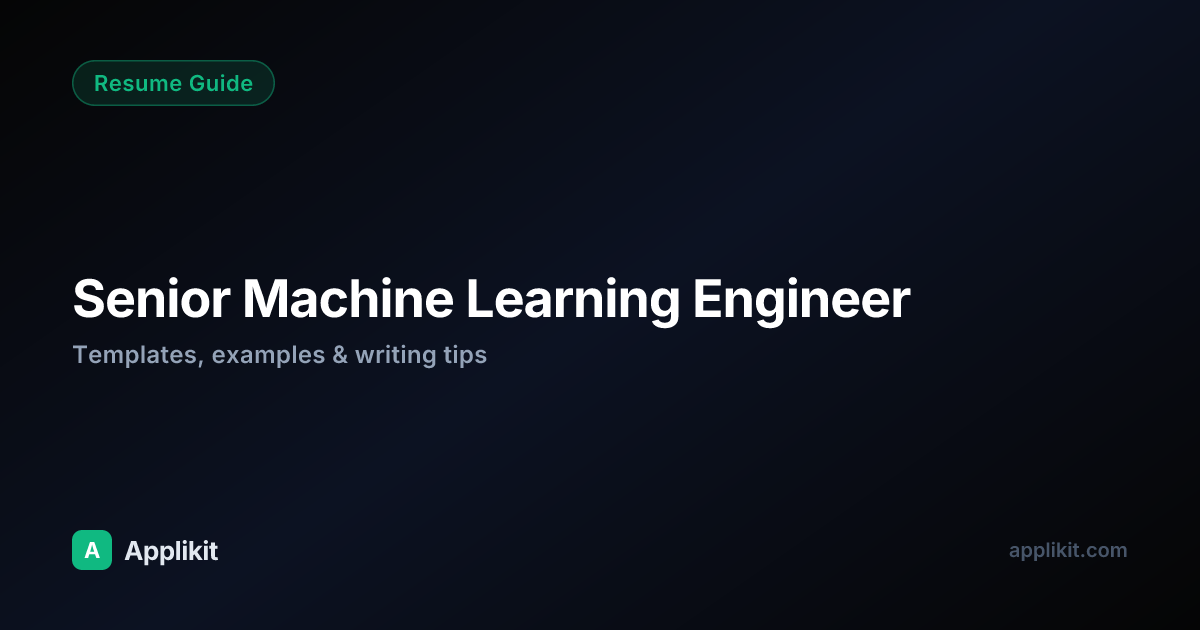 Senior Machine Learning Engineer Resume Examples | Applikit