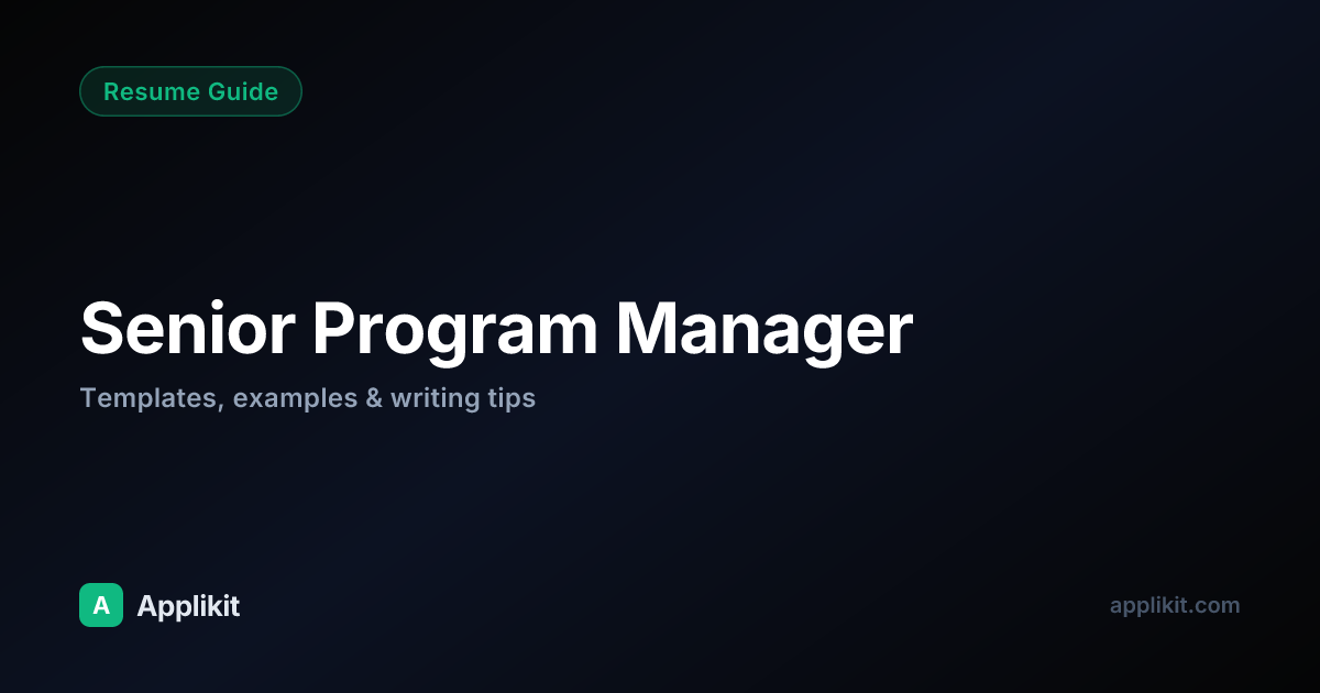 Senior Program Manager Resume: Complete Guide for 2026 | Applikit