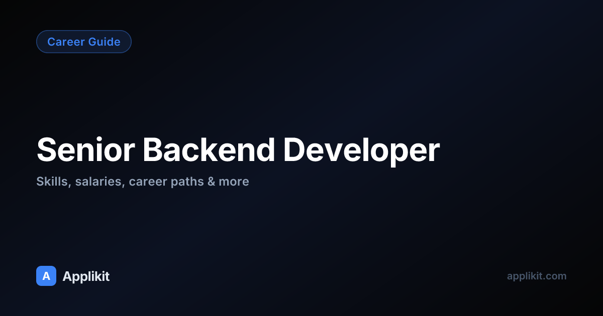 Senior Backend Developer: Career Guide, Salary & Skills 2026 | Applikit